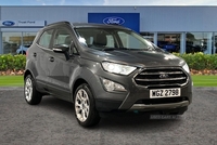 Ford EcoSport 1.0 EcoBoost 125 Titanium 5dr- Reversing Sensors & Camera, Ford Pass Connect, Apple Car Play, Cruise Control, Speed Limiter in Antrim